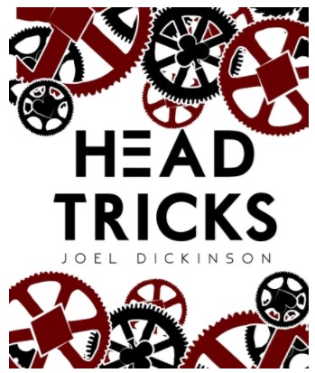 Head Tricks by Joel Dickinson - Click Image to Close